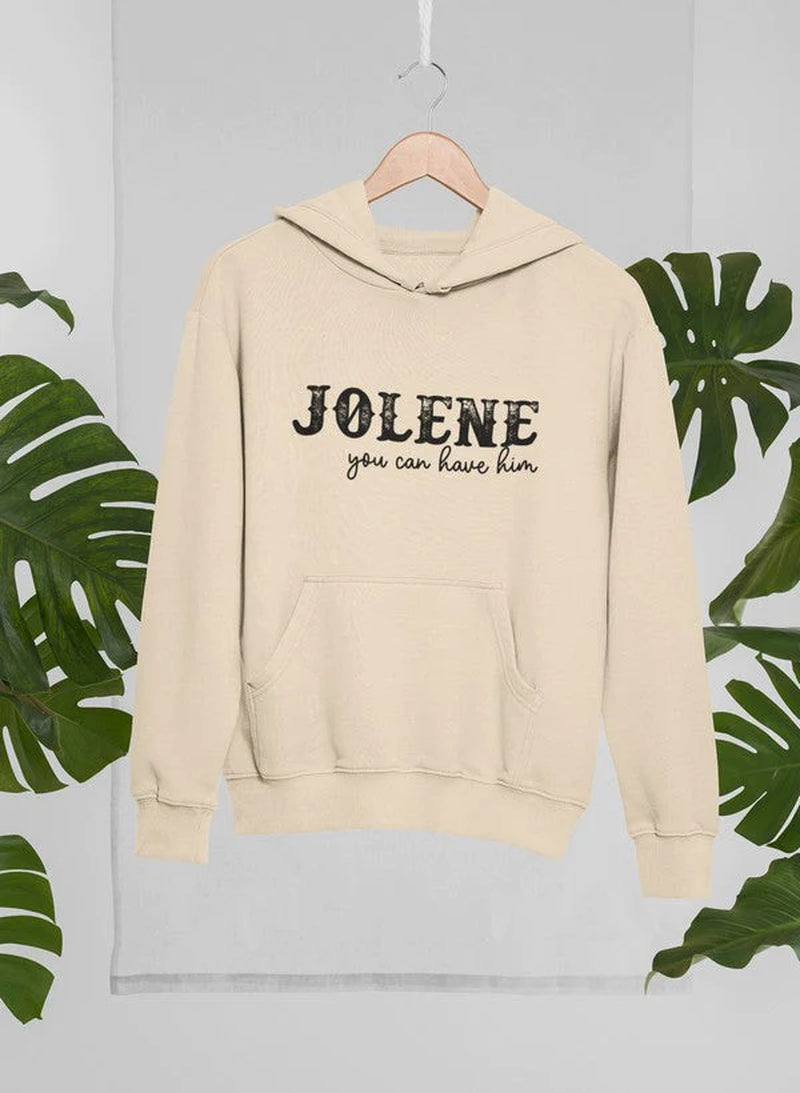 Jolene "You Can Have Him" Hoodie