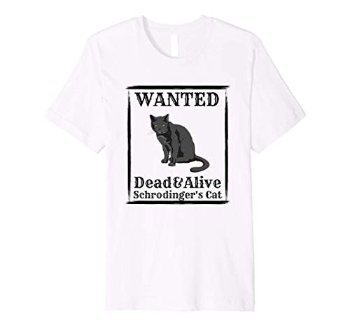 Schrodinger's Cat Wanted Dead or Alive