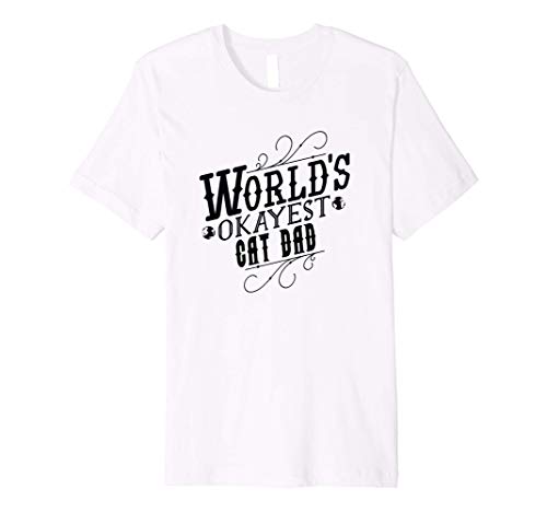 Worlds Okayest Cat Dad Premium T-Shirt