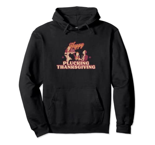 Happy Plucking Thanksgiving Retro Pullover Hoodie
