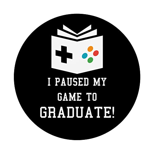 I Paused My Game To Graduate PopSockets Swappable PopGrip