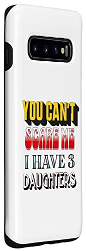 You Can't Scare Me I Have 3 Daughters Case