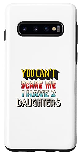 You Can't Scare Me I Have 2 Daughters Case