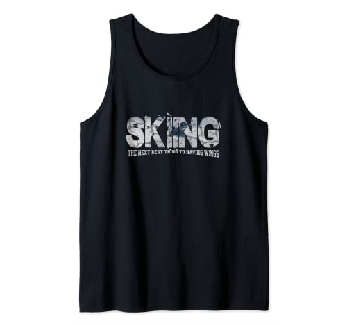 Skiing The Next Best Thing To Having Wings Tank Top