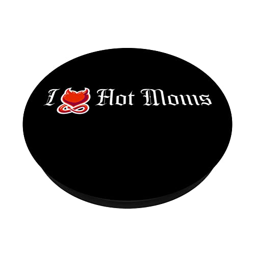 I Heart Hot Moms PopSockets Swappable PopGrip