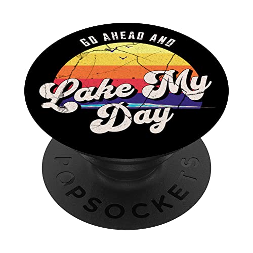Go Ahead Lake My Day PopSockets Swappable PopGrip