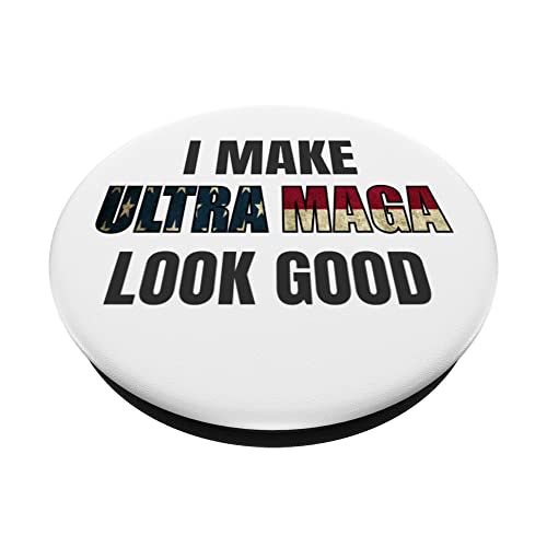 I Make Ultra MAGA look Good PopSockets Swappable PopGrip