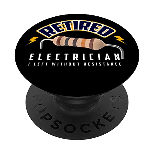 Retired Electrician I Left Without Resistance PopSockets Swappable PopGrip