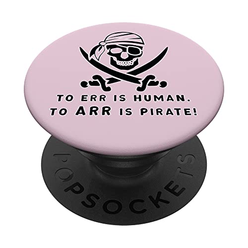 Funny Pirate - To Err is Human. To ARR is Pirate. PopSockets Swappable PopGrip