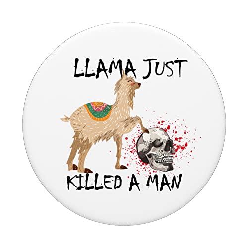 Llama Just Killed a Man PopSockets Swappable PopGrip