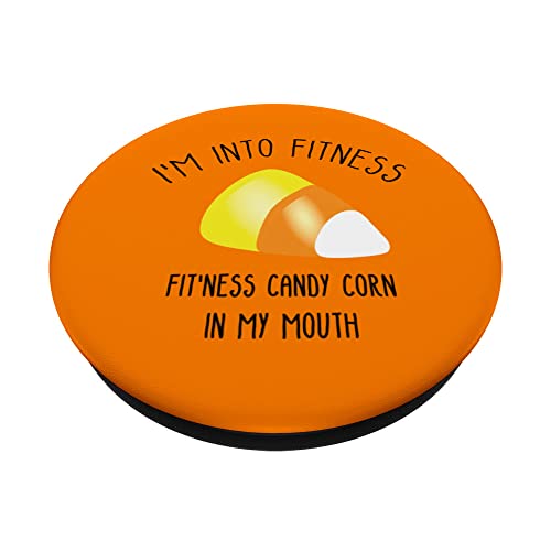 I'm Into Fitness Fit'Ness Candy Corn In My Mouth PopSockets Swappable PopGrip