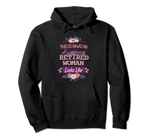 This is What an Awesome Retired Woman Looks Like Pullover Hoodie