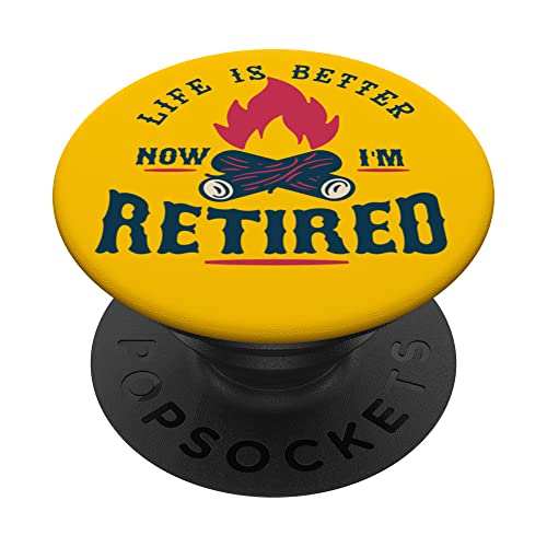 Life is Better Now I'm Retired Retirement T Shirt PopSockets Swappable PopGrip