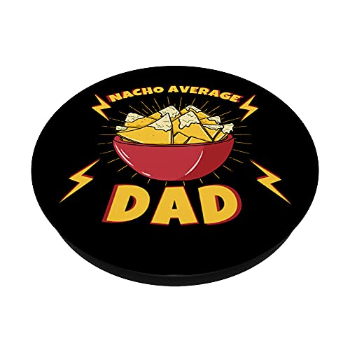 Nacho Average Dad PopSockets PopGrip: Swappable Grip for Phones & Tablets