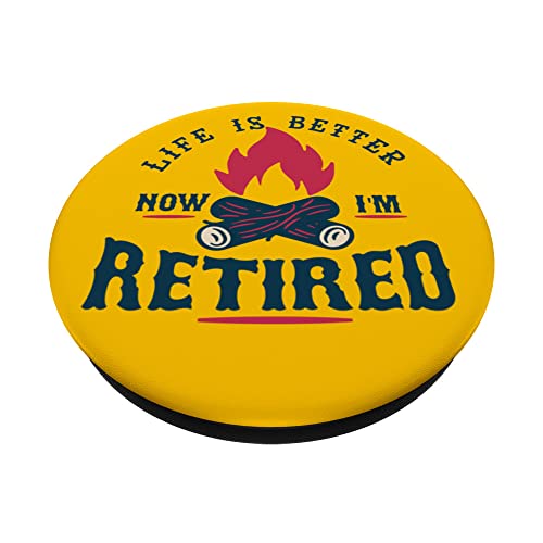Life is Better Now I'm Retired Retirement T Shirt PopSockets Swappable PopGrip