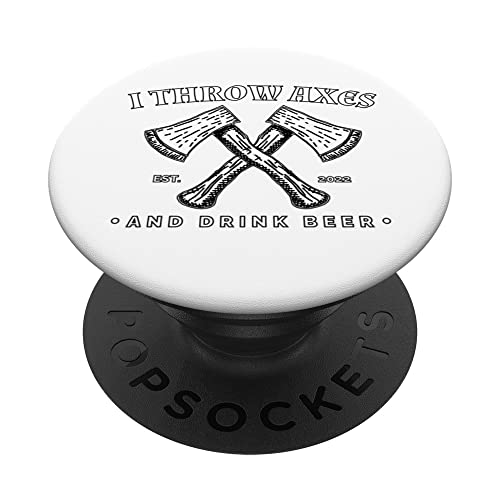 Ax Throwing - I Throw Axes and Drink Beer PopSockets Swappable PopGrip