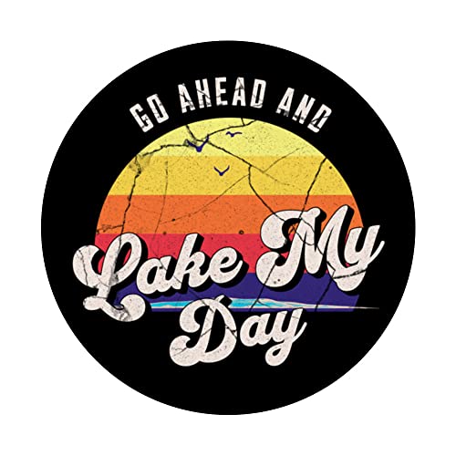 Go Ahead Lake My Day PopSockets Swappable PopGrip