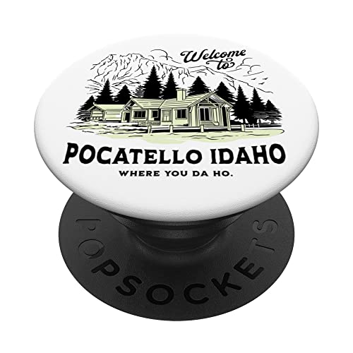 Welcome to Pocatello Idaho Where You Da Ho PopSockets Swappable PopGrip