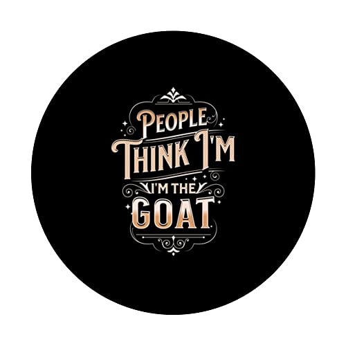 People Think I'm the GOAT PopSockets Swappable PopGrip