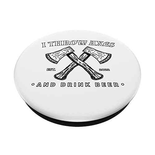 Ax Throwing - I Throw Axes and Drink Beer PopSockets Swappable PopGrip
