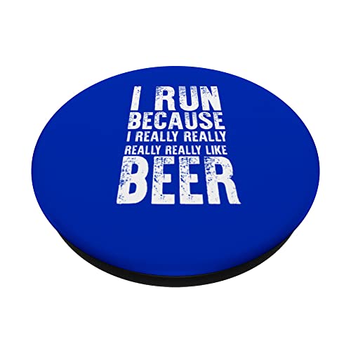 I Run Because I Really Like Beer PopSockets Swappable PopGrip