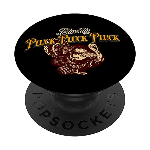 Pluckity Pluck Pluck Pluck Thanksgiving PopSockets Swappable PopGrip
