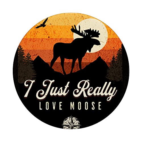 I Just Really Love Moose PopSockets Swappable PopGrip