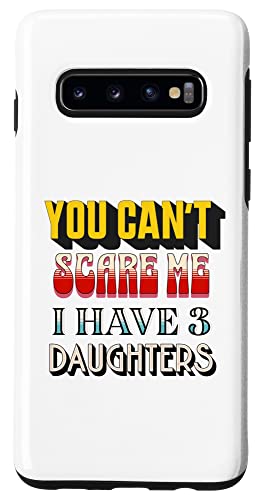 You Can't Scare Me I Have 3 Daughters Case