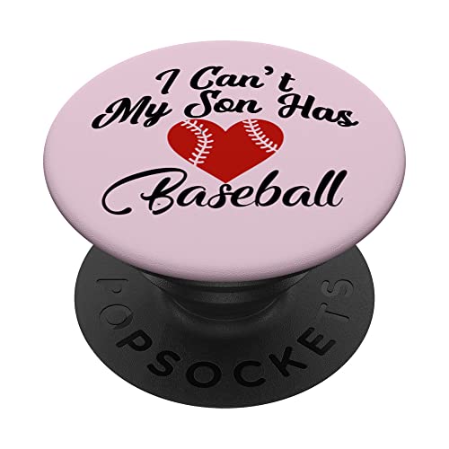 I Can't My Son Has Baseball Tee for Mom PopSockets Swappable PopGrip