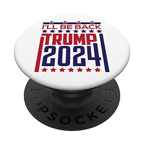 I'll Be Back Trump 2024 PopSockets Swappable PopGrip