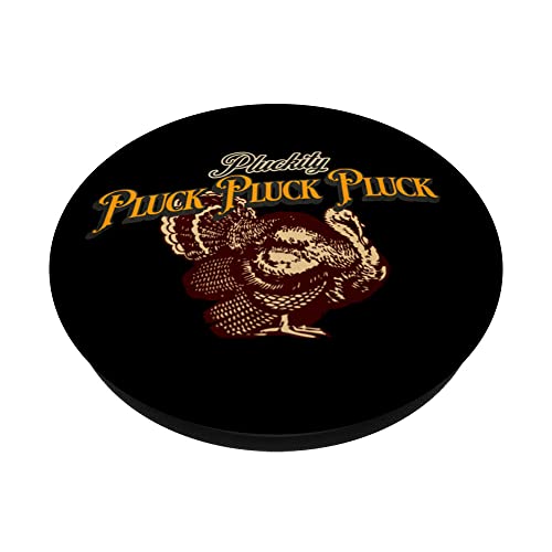Pluckity Pluck Pluck Pluck Thanksgiving PopSockets Swappable PopGrip