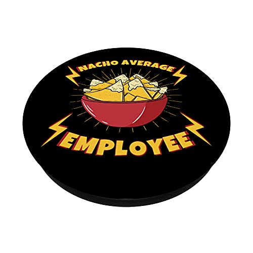 Nacho Average Employee PopSockets PopGrip: Swappable Grip for Phones & Tablets