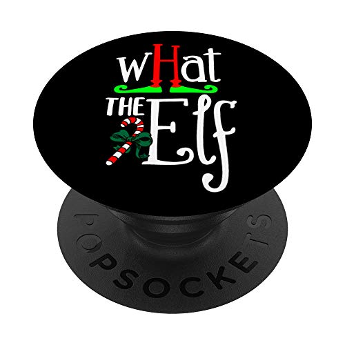 "What The Elf?" Pop Socket Christmas