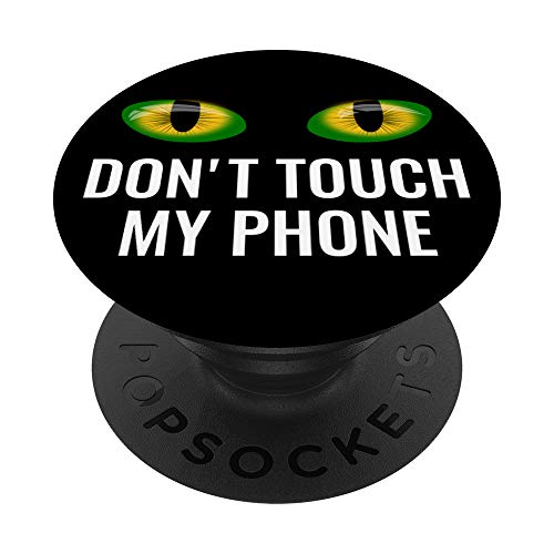 Don't Touch My Phone PopSockets Grip and Stand for Phones and Tablets